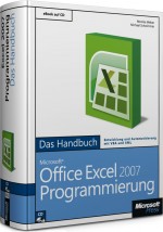 Microsoft Office Excel 2007 Programmierung - Das Handbuch Microsoft Office Excel 2007 Programmierung - Das Handbuch