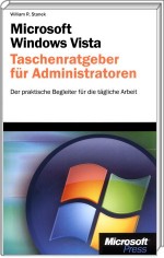 Microsoft Windows Vista Taschenratgeber für Administratoren Microsoft Windows Vista Taschenratgeber für Administratoren