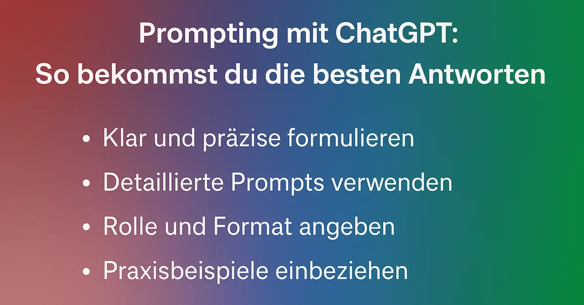 Prompting mit ChatGPT: So bekommst du die besten Antworten prompting chatgpt