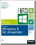 Microsoft Windows 8 für Anwender - Das Handbuch